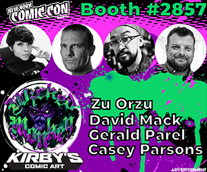 Advertisement. Wicked Monkey. Booth #2857. Zu Orzu, David Mack, Gerald Parel, Casey Parsons. 
